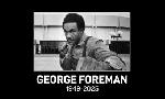 Revoir Mort du mythe george foreman, champion du monde des lourds : du 22 Mars