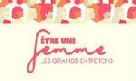 Revoir Etre une femme, les grands entretiens du 11 Avril