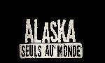 Revoir Alaska: seuls au monde du 26 Avril