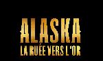 Revoir Alaska, la ruée vers l'or du 30 Avril