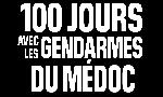 Revoir 100 jours avec les gendarmes du médoc du 30 Avril