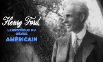 Revoir Henry ford, l'inventeur du siècle américain du 10 Mai
