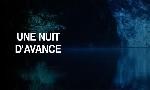 Revoir Une nuit d'avance du 14 Mai