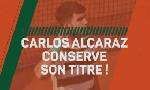 Revoir Alcaraz conserve son titre : du 08 Juin
