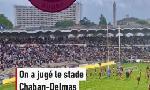 Revoir Notre avis sur le stade chaban-delmas : du 09 Juin