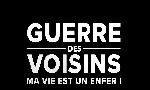 Revoir Guerre des voisins : ma vie est un enfer du 16 Juin