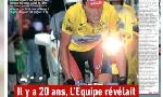 Revoir Il y a vingt ans, le scoop par « l?Équipe » du dopage de lance armstrong : du 24 Juin