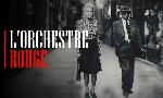 Revoir L'orchestre rouge du 01 Juillet