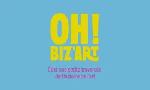 Revoir Oh ! biz'art du 07 Juillet