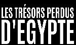 Revoir Les trésors perdus d'egypte du 12 Juillet