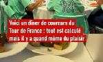 Revoir Voici ce que mangent les coureurs du tour de france pour le dîner : du 12 Juillet