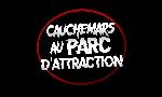 Revoir Cauchemars au parc d'attraction du 15 Juillet
