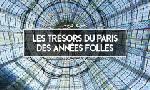 Revoir Les trésors du paris des années folles du 14 Aout