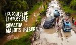 Revoir Les routes de l'impossible du 15 Aout
