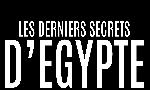 Revoir Les derniers secrets d'egypte du 23 Aout