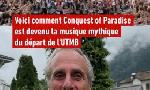 Revoir L'histoire de la musique mythique du départ de l'utmb : du 29 Aout