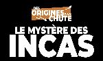 Revoir Le mystère des incas: des origines à la chute du 29 Aout