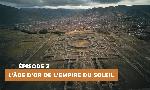 Revoir Le mystère des incas: des origines à la chute du 29 Aout