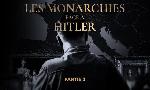 Revoir Les monarchies face à hitler du 30 Aout