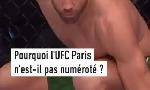 Revoir Pourquoi l'ufc paris n'est-il pas un évènement numéroté ? : du 04 Septembre