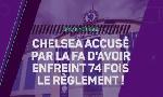 Revoir Chelsea accusé par la fa d'avoir enfreint le règlement à 74 reprises : du 11 Septembre
