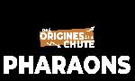 Revoir Pharaons, des origines à la chute du 20 Septembre
