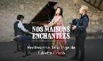 Revoir Nos maisons enchantées du 20 Septembre