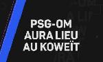 Revoir Le trophée des champions entre le psg et l'om aura lieu au koweït en janvier 2026 : du 26 Septembre