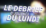 Revoir Le débrief de la 6e journée de ligue 1 en vidéo : du 29 Septembre