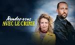Revoir Rendez-vous avec le crime du 07 Octobre