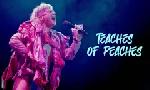Revoir Teaches of peaches du 10 Octobre