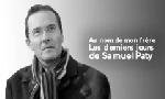 Revoir Au nom de mon frère : les derniers jours de samuel paty du 11 Octobre