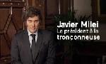 Revoir Javier milei, le président à la tronçonneuse du 27 Septembre