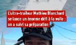 Revoir Comment mathieu blanchard est passé du trail à la voile ? du 20 Octobre