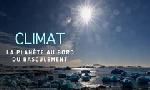 Revoir Climat : la planète au bord du basculement du 22 Octobre
