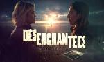 Revoir Désenchantées du 22 Octobre