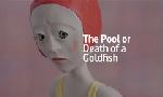 Revoir The pool or death of a goldfish du 01 Novembre