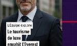 Revoir Le tourisme de luxe envahit l'everest du 04 Novembre