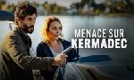 Revoir Menace sur kermadec du 15 Novembre
