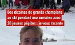 Revoir Quand des dizaines de champions franais se retrouvent pendant une semaine au ski du 27 Novembre