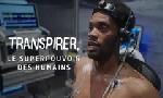 Revoir Transpirer, le superpouvoir des humains du 08 Dcembre