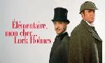 Revoir Elmentaire, mon cher... lock holmes du 12 Dcembre