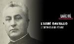 Revoir L'abb� gayraud, le d�fenseur de l'�glise du 10 D�cembre