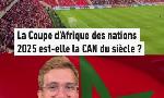 Revoir La coupe d'afrique des nations 2025 est-elle partie pour �tre la can du si�cle ? du 20 D�cembre