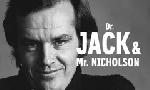 Revoir Dr. jack & mr. nicholson du 28 D�cembre