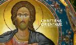 Revoir Chr�tiens orientaux : foi, esp�rances et traditions du 04 Janvier