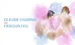 Revoir Claude chabrol ou l'amour fou du 15 Janvier