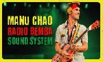 Revoir Manu chao et radio bemba sound system du 15 Janvier
