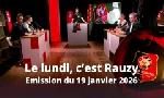 Revoir Le lundi, c'est rauzy du 20 Janvier