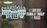 Revoir La guerre, donald trump et nous du 20 Janvier